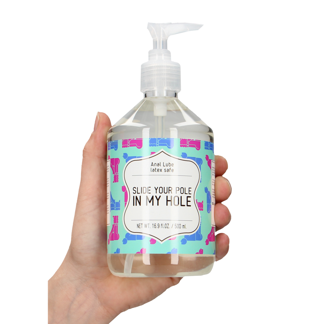 Slide Your Pole In My Hole - Lubrikant na vodní bázi - 500 ml